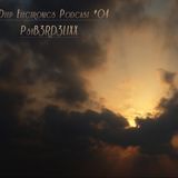 Deep Electronics Podcast # 04 - PsyB3RD3LIXX