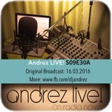 Andrez LIVE! S09E30A On 16.03.2016