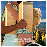 NssPodcast | 20 - Alice (Shake the Glitter)