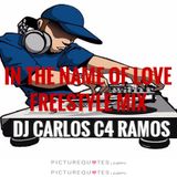 In the name of Love Freestyle Mix 2015 - DJ Carlos C4 Ramos