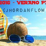 MIX 2016 - VERANO PARTY (JHORDANFLOW DJ )