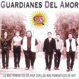 Guardianes Del Amor Sus Mejores canciones