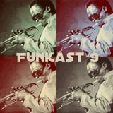 Funkast #9 - 5/11/2014