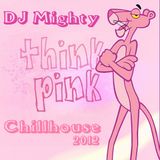 DJM - Think Pink - Chillhouse Mix 2012