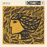 TSAW/2014.25 • You're in my mind