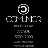 Antigoni P |Comunica Radio Show @Trust Radio.gr | Live set | 31/3/16