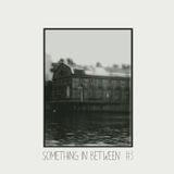 Something In Between Podcast #3 with DJ Lgcc