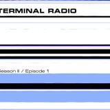 Terminal Radio Season 2 Episode 1