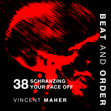 38 - Schranzing Your Face Off