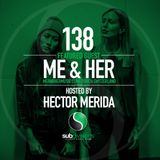 SGR138 Me & Her w/Guest Host Hector Merida