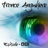 Trance Anywhere - Episode 001 (18.02.2014)