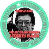 MARZ BLAKKMON-SHOW 007(STRIKES BACK)