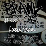 Horror Brawl - ...and that was the Seedpod Bomb