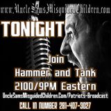 Uncle Sam's Misguided Children BAD ASS RADIO SHOW!! HAMMER AND TANK