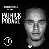 ► DEEPHOLIC 005 │ PATRICK PODAGE