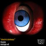 079. Thomie Mixtape #8 "Electric Darkness"