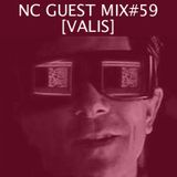 NC GUEST MIX#59: VALIS