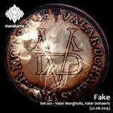 Fake - Set 001 - Valar Morghulis, Valar Dohaeris (22.06.2015)
