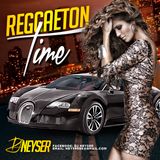 Reggaeton Time DJ Neyser Mix