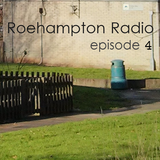 Roehampton Radio - Episode 4