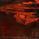 030° .DIRTY CARIBBEAN JAZZ vol°01.