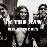 In The Raw- Girl On The Run