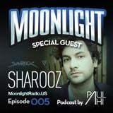 Moonlight Radio Episode 005 Featuring Sharooz & Paul Ahi