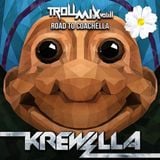 Krewella - Troll Mix Vol. 11 Road To Coachella