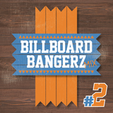 Billboard Bangerz♯2