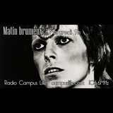 Matin brumeux... #18- Ziggy Stardust - 16/12/2015 sur Radio Campus Lille