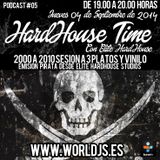 Hardhouse Time @ Worldjs 04/09/2014 PODCAST #05