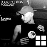 087: Lyoma(Tokyo) DJ Mix for Plus Records Podcast