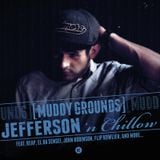 Jefferson 'n Chillow - Muddy Grounds (Part 2 of the 'n Chillow series) mixed by Dj Sns