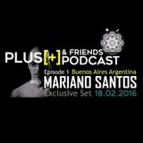 MARIANO SANTOS @ PLUS+ AND FRIENDS PODCAST