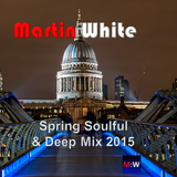 Mart's Spring Soulful & Deep Mix 2015