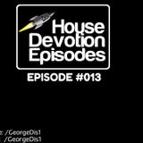 George Dis - House Devotion Episodes #013