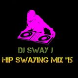 DJ Sway J Spring '15 Hip Swaying Mix