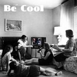Be Cool