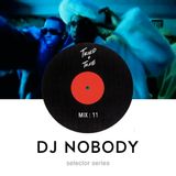 Selector Series | DJ Nobody