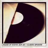 House of Rising Sun 20 - Classic episode