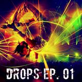 Drops Ep. 01