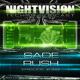 82_sade_rush_-_nightvision_techno_podcast_82_pt1