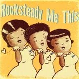 Rocksteady Me This vol.1