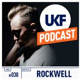 UKF Music Podcast #38 - Rockwell in the mix