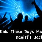 Daniel's Jack - Kids These Days