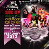 OVERPROOF SOCA REMIX RIDDIM MIX BY MR MENTALLY (FEB 2012)
