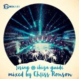 Rising @ IBIZAGUIDE Podcast by Chriss Ronson