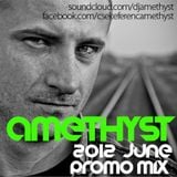 Amethyst - June 2012 Promo Mix