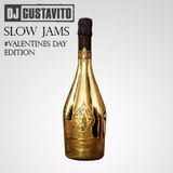 Dj Gustavito - Slow Jams #Valentines Day Edition