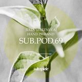 sub.pod.69 - julia selezneva - hand in hand